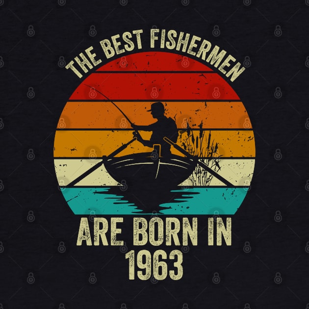 Best Fishermen Are Born In 1963 Vintage 59th Birthday Fishing by foxredb